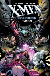 X-MEN: AGE OF REVELATION OVERTURE #1 X-MEN: AGE OF REVELATION OVERTURE #1