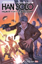 STAR WARS HAN SOLO – HUNT FOR THE FALCON #1 (OF 5) 