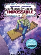 THE MAN WHO DREAMT THE IMPOSSIBLE: A TRIBUTE TO JACK KIRBY (TREASURY EDITION) OGN THE MAN WHO DREAMT THE IMPOSSIBLE: A TRIBUTE TO JACK KIRBY (TREASURY EDITION) OGN