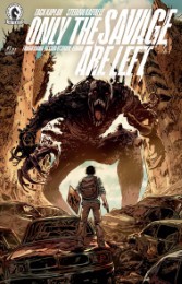 ONLY THE SAVAGE ARE LEFT #1